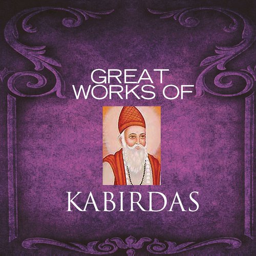 Great Works Of Kabir Sanjeev Abhyankar MP3 Download